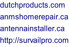 dutchproducts.com anmshomerepair.ca antennainstaller.ca http://survailpro.com