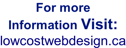 For more  Information Visit: lowcostwebdesign.ca